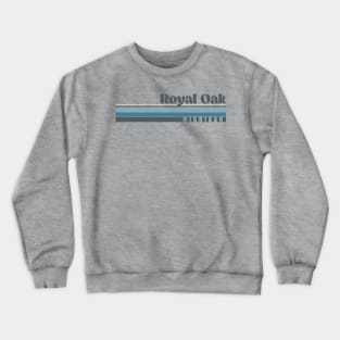 Royal Oak Crewneck Sweatshirt